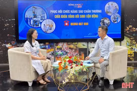 Sống khỏe cùng BHT: Phục hồi chức năng - Chìa khóa hồi sinh vận động