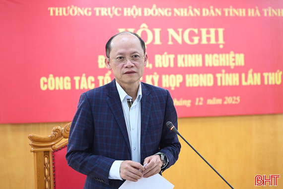 Tổ chức các kỳ họp HĐND tỉnh đảm bảo chuyên nghiệp, đáp ứng yêu cầu cử tri và Nhân dân