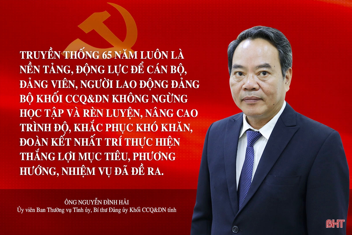 Đảng bộ Khối CCQ&DN tỉnh Hà Tĩnh phát huy truyền thống 65 năm, đoàn kết xây dựng quê hương phát triển
