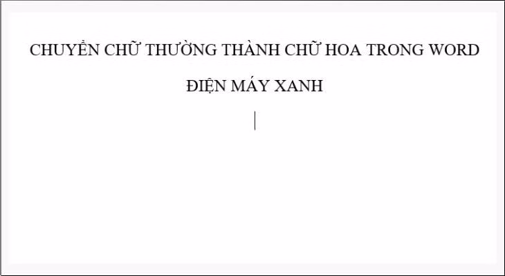 Chữ thường đã được chuyển đổi thành chữ hoa