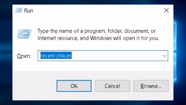 Nhập Recent Places > nhấn Enter