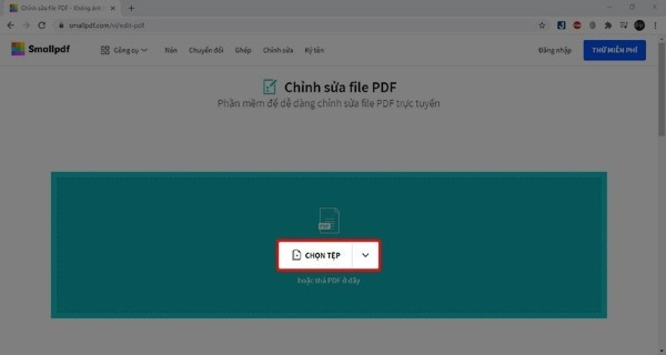 Nhấn Chọn tệp tin và tải file PDF cần chỉnh sửa