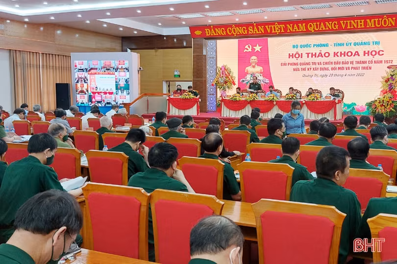 Hội thảo khoa học “Giải phóng Quảng Trị và chiến đấu bảo vệ Thành cổ năm 1972 - Nửa thế kỷ xây dựng, đổi mới và phát triển”