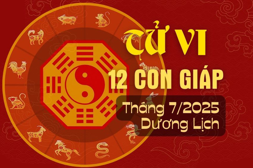 Tử vi 12 con giáp tháng 7/2025. 2-1568.jpg