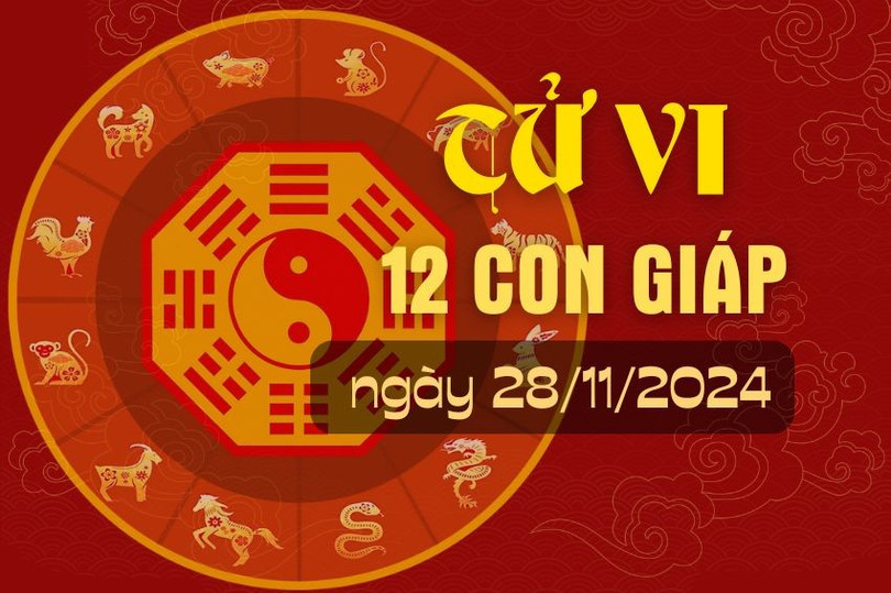 Tử vi hàng ngày - Tử vi 12 con giáp hôm nay ngày 28/11/2024. tu-vi-12-con-giap-28-11.jpg