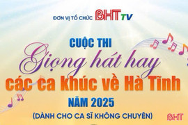 Cuộc thi "Giọng hát hay các ca khúc về Hà Tĩnh" thu hút thí sinh ở nhiều tỉnh, thành