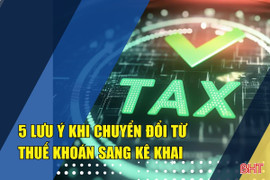 [Motion Graphics] 5 lưu ý khi chuyển đổi từ thuế khoán sang kê khai 