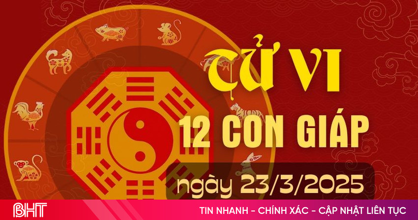 Tử vi hàng ngày - Tử vi 12 con giáp hôm nay ngày 23/3/2025