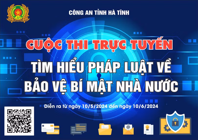 Cuộc thi trực tuyến "Tìm hiểu pháp luật về bảo vệ bí mật nhà nước" diễn ra từ ngày 10/5 đến 10/6.