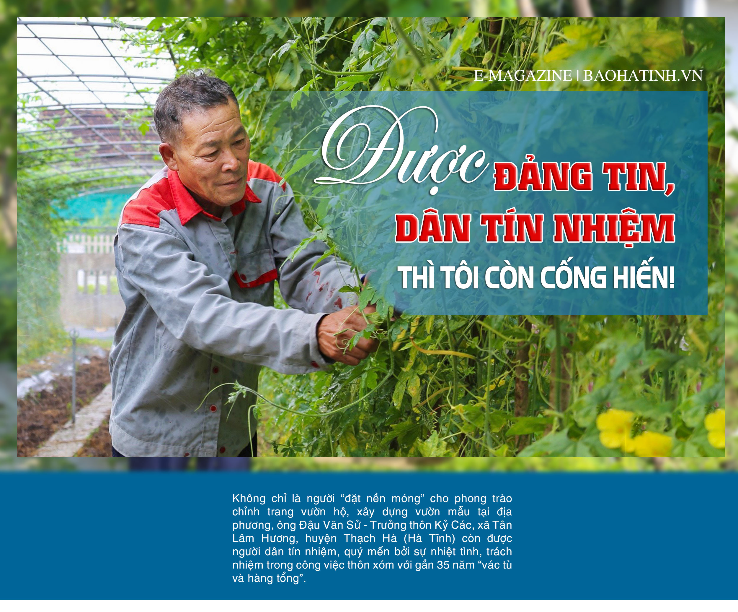 Được Đảng tin, dân tín nhiệm thì tôi còn cống hiến!