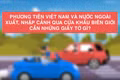 Phương tiện khi xuất nhập cảnh qua cửa khẩu biên giới phải có giấy tờ gì?