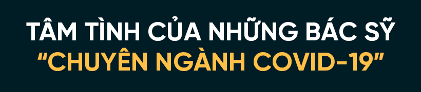 “Chiến sỹ áo trắng” bền bỉ trong cuộc chiến với Covid-19 (Bài cuối): Chuyện những “người bạn” của bệnh nhân Covid-19