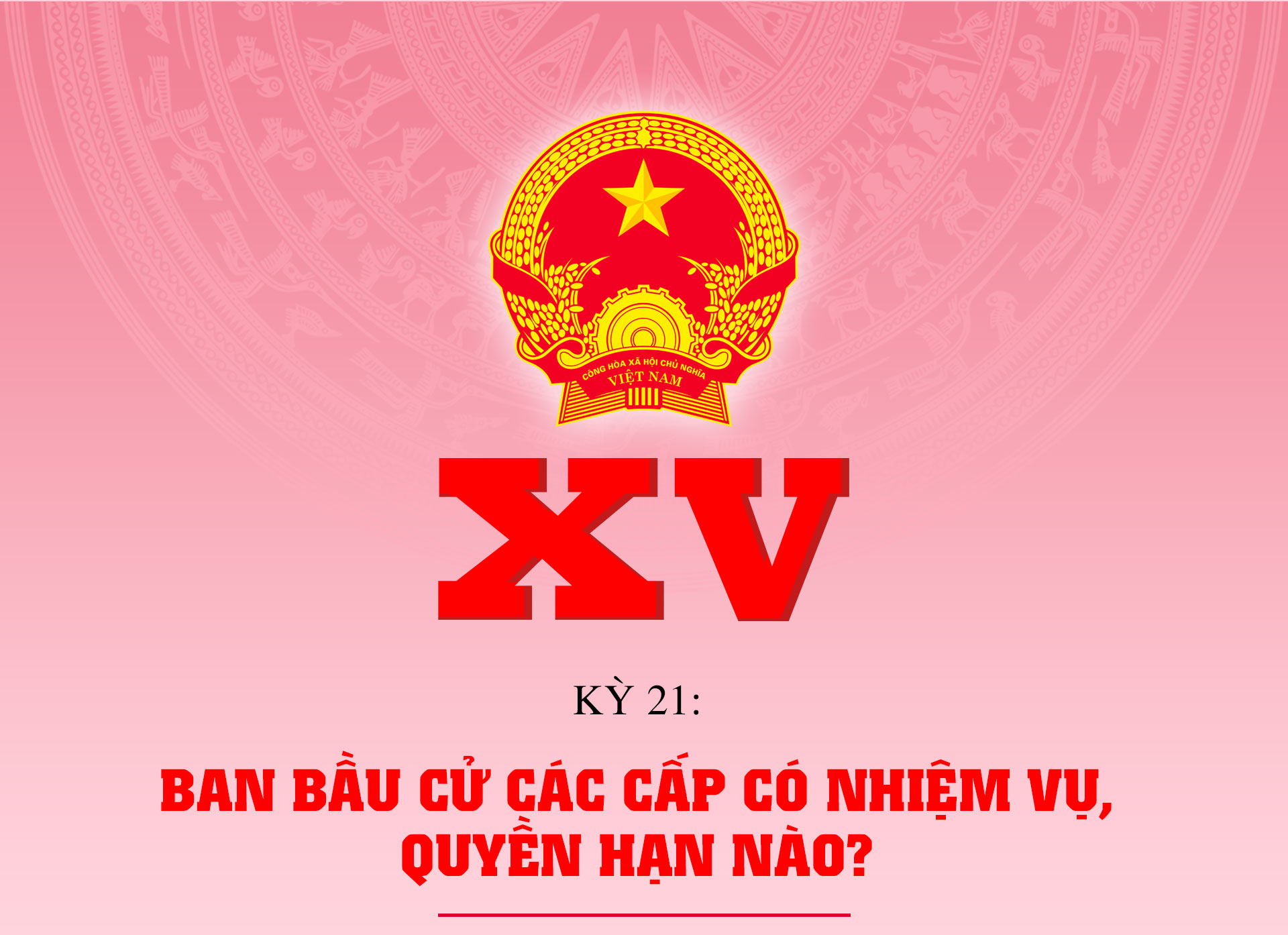 Ban bầu cử các cấp có nhiệm vụ, quyền hạn nào?