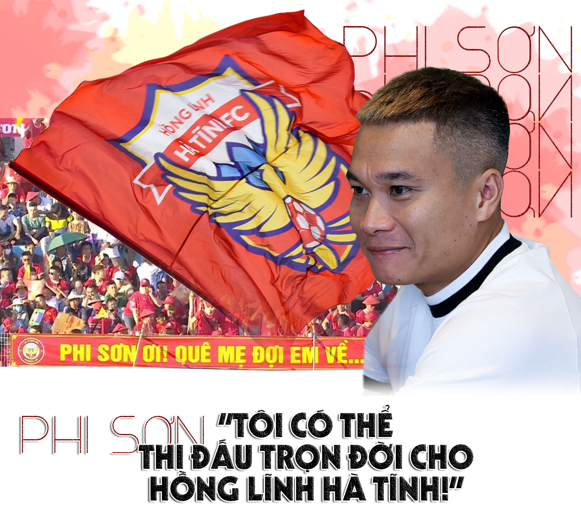 Phi Sơn: “Tôi có thể thi đấu trọn đời cho Hồng Lĩnh Hà Tĩnh!”