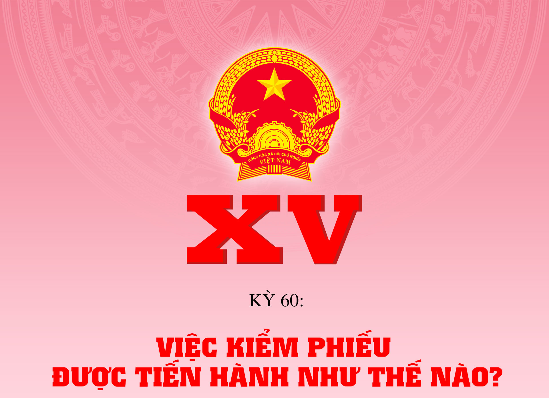 Việc kiểm phiếu được tiến hành như thế nào?