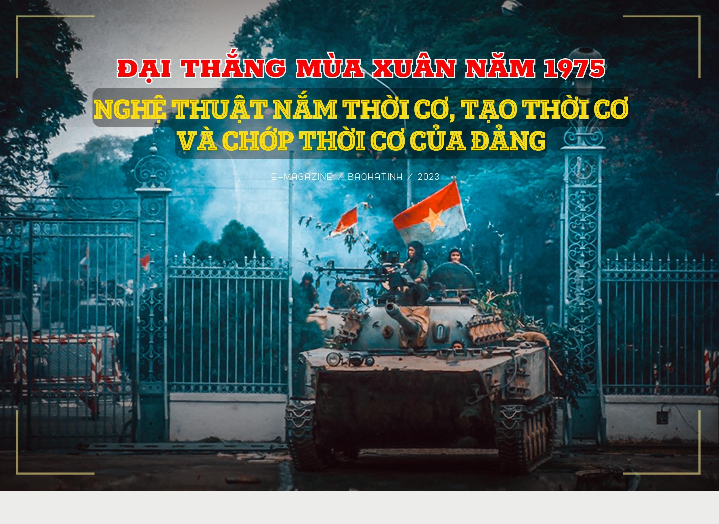 Đại thắng mùa xuân năm 1975 - Nghệ thuật nắm thời cơ, tạo thời cơ và chớp thời cơ của Đảng
