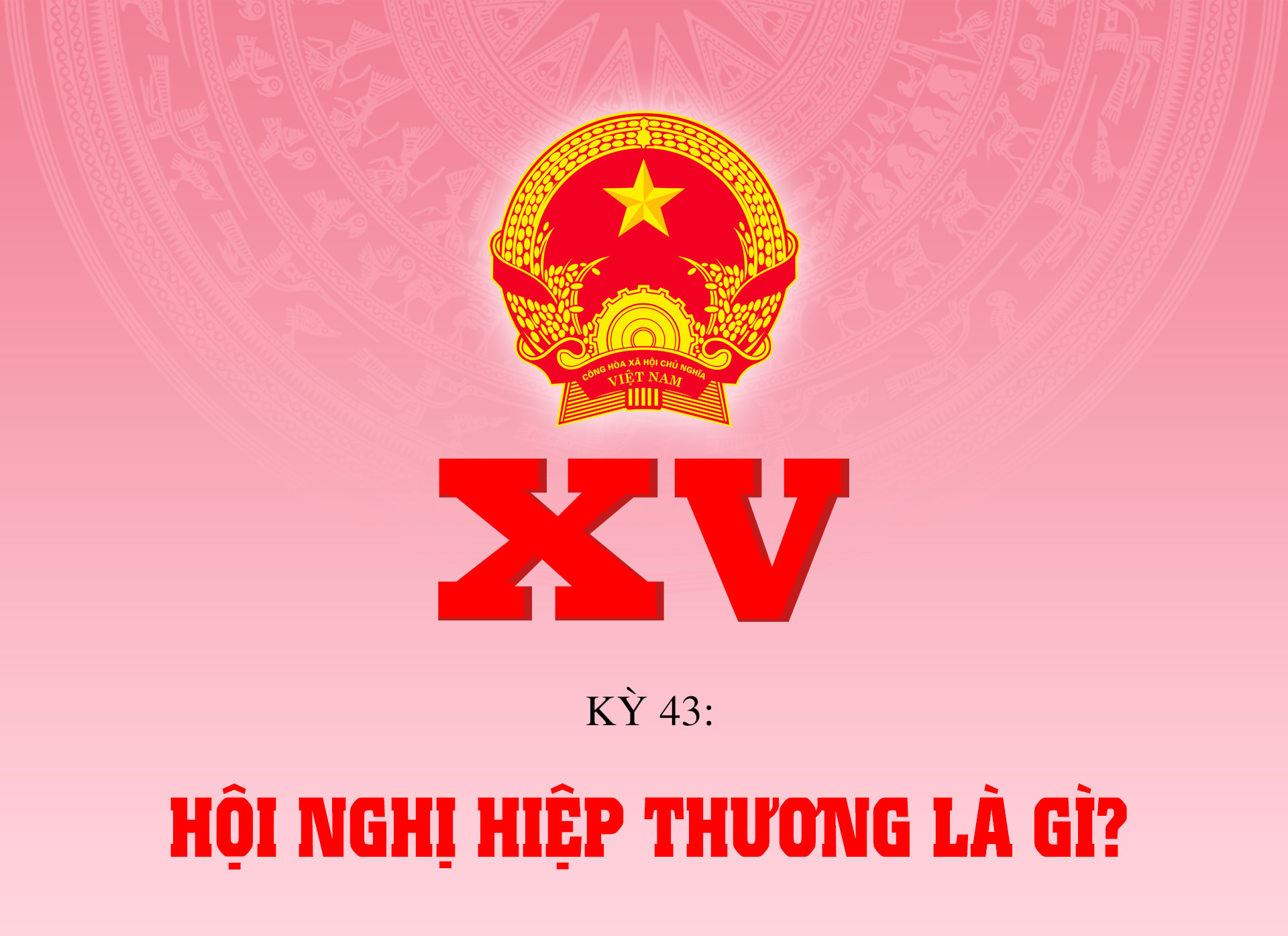 Hội nghị hiệp thương là gì?