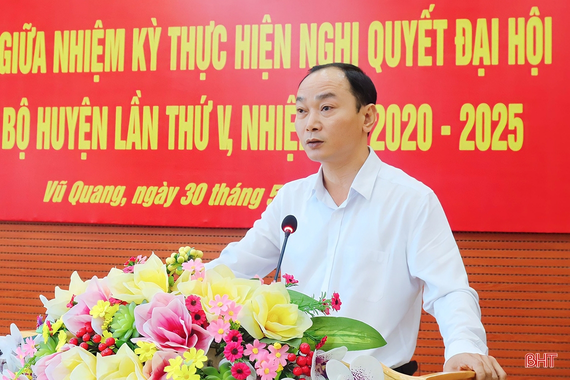Vũ Quang cần tiếp tục thực hiện hiệu quả các nghị quyết, xây dựng Đảng bộ trong sạch, vững mạnh