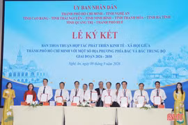 Ký kết Thỏa thuận hợp tác phát triển KT-XH giữa TP Hồ Chí Minh với một số địa phương phía Bắc và Bắc Trung Bộ