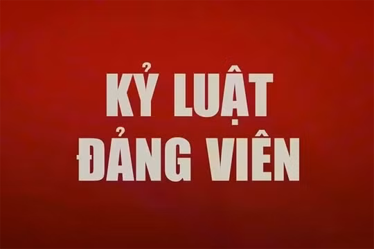 Đề nghị Ban Bí thư xem xét, thi hành kỷ luật đảng viên vi phạm