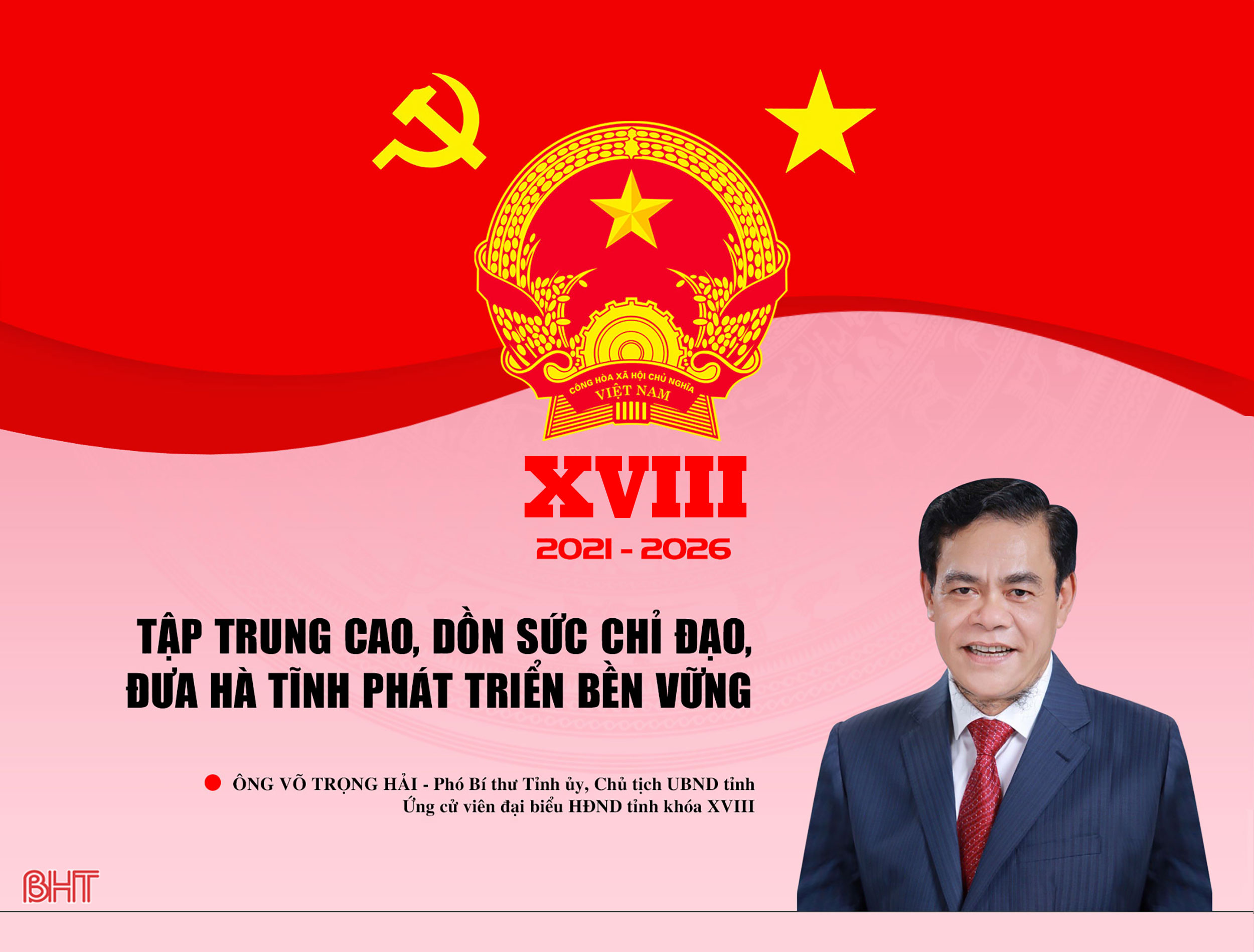 Ứng cử viên Võ Trọng Hải: Tập trung cao, dồn sức chỉ đạo, đưa Hà Tĩnh phát triển bền vững