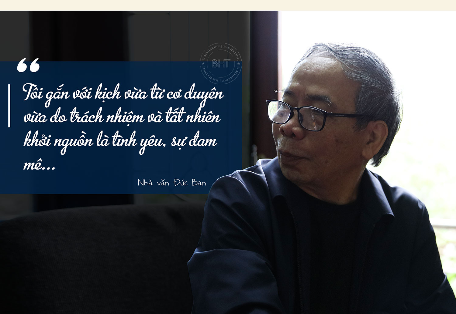 Nhà văn Đức Ban - Thắp sáng lửa tim mình