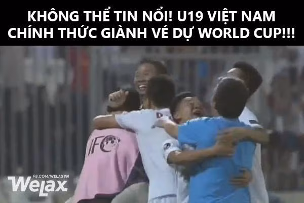 cac thanh che len ngoi khi u19 viet nam vao world cup