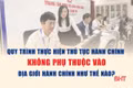 [Motion graphic] Quy trình thực hiện thủ tục hành chính không phụ thuộc vào địa giới hành chính như thế nào?