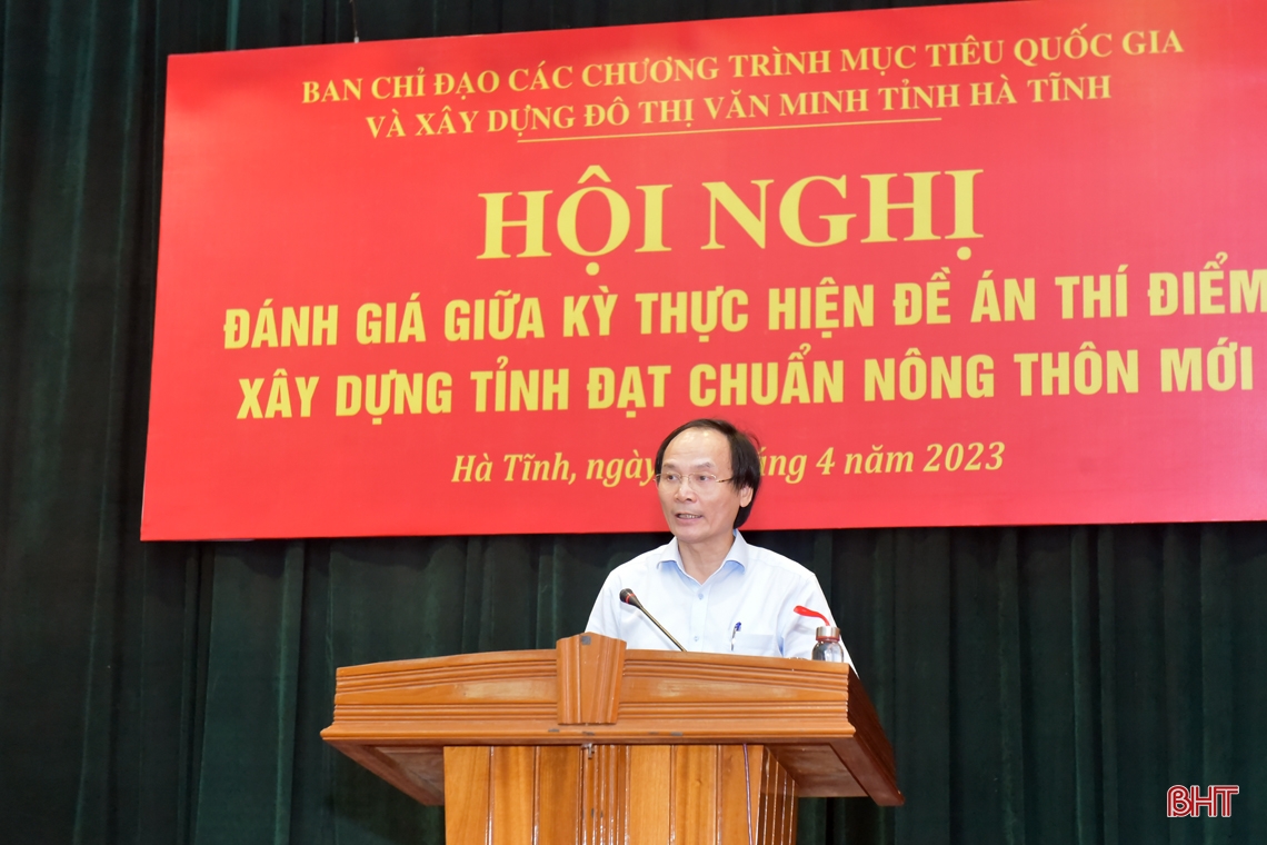 Tiếp tục nỗ lực, linh hoạt trong cách làm, đưa Hà Tĩnh sớm đạt tỉnh nông thôn mới