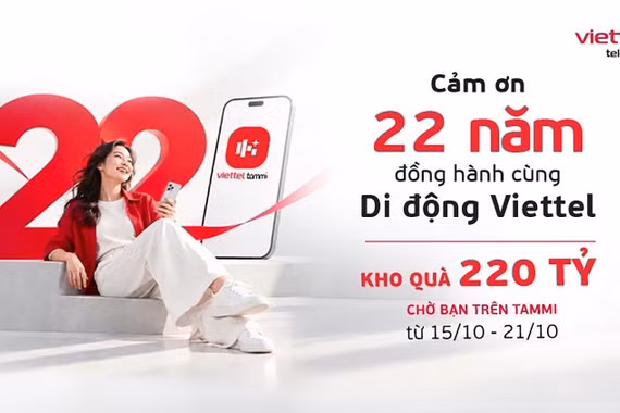 Kỷ niệm 22 năm kinh doanh dịch vụ di động: Viettel mở kho quà 220 tỷ trên Tammi