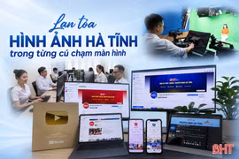Lan tỏa hình ảnh Hà Tĩnh trong từng cú chạm màn hình