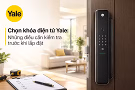 Chọn khóa điện tử Yale: Những điều cần kiểm tra trước khi lắp đặt