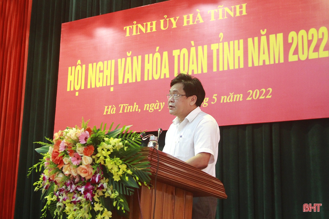Cả hệ thống chính trị phải khơi dậy được truyền thống văn hóa, con người Hà Tĩnh