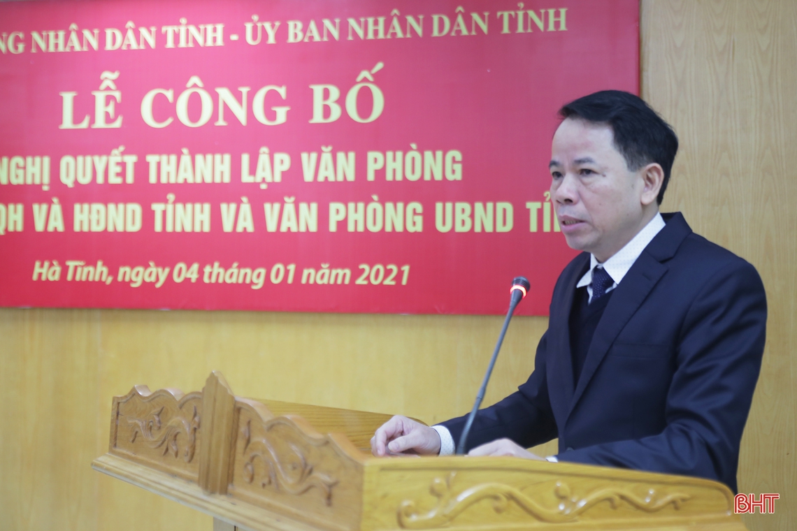 Hà Tĩnh thành lập Văn phòng Đoàn ĐBQH và HĐND tỉnh, Văn phòng UBND tỉnh