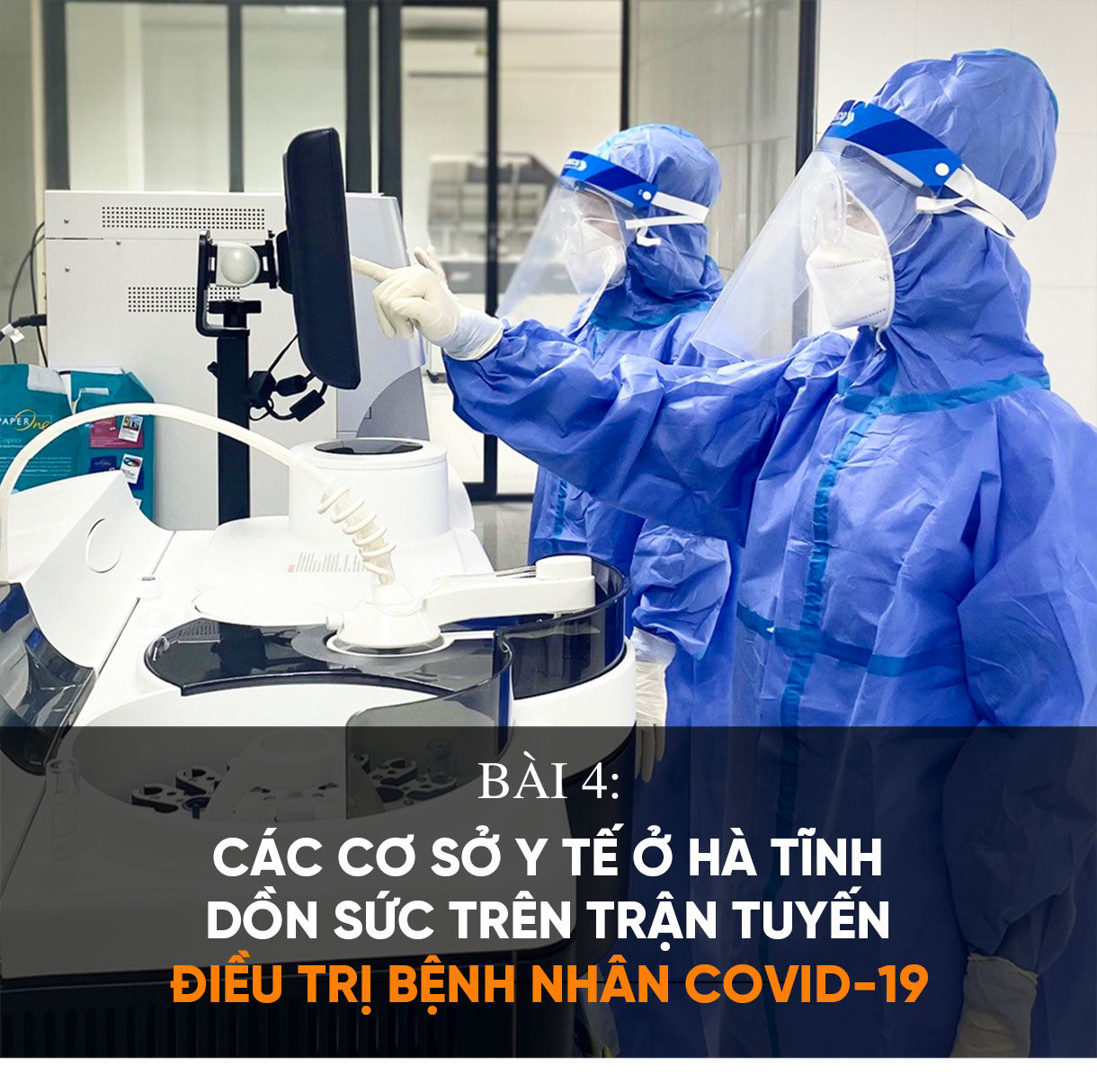 Các cơ sở y tế ở Hà Tĩnh dồn sức trên trận tuyến điều trị bệnh nhân COVID-19