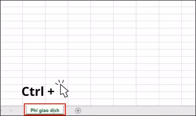 Nhấn giữ phím Ctrl, sau đó nhấp và giữ chuột trái vào tab sheet “Phí giao dịch”.