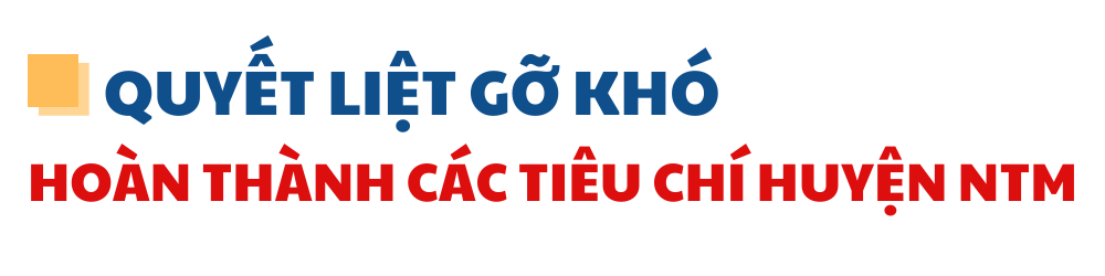 Xây dựng huyện nông thôn mới - Kỳ Anh nỗ lực bứt phá (bài cuối): Bền vững trên hành trình đạt chuẩn các tiêu chí
