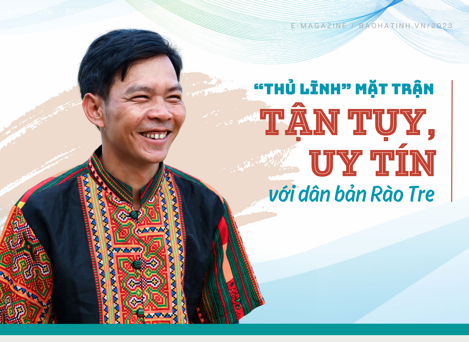 “Thủ lĩnh” mặt trận tận tụy, uy tín với dân bản Rào Tre