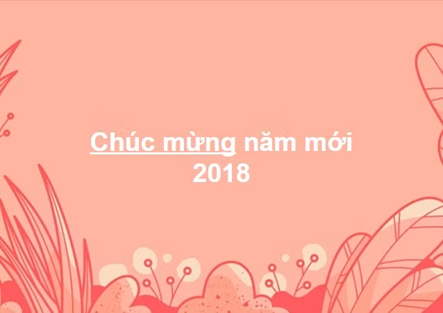 30 cau chuc mung nam moi 2018 bang tieng anh va tieng viet hay y nghia nhat
