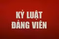 Ủy ban Kiểm tra Trung ương đề nghị xem xét, thi hành kỷ luật đảng viên vi phạm