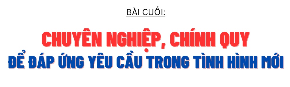 Bài cuối: Công an xã ở Hà Tĩnh - Chuyên nghiệp, chính quy để đáp ứng yêu cầu trong tình hình mới