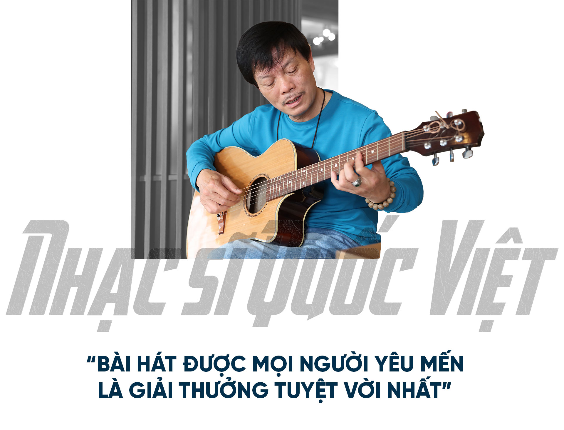 “Bài hát được mọi người yêu mến là giải thưởng tuyệt vời nhất”