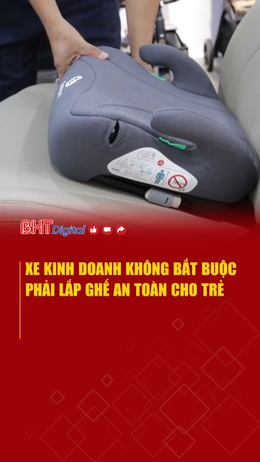 Xe kinh doanh không bắt buộc phải lắp ghế an toàn cho trẻ