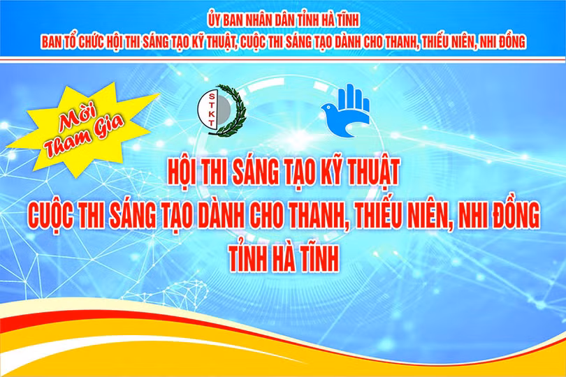 Mời tham gia: Hội thi Sáng tạo kỹ thuật, Cuộc thi Sáng tạo dành cho thanh, thiếu niên, nhi đồng tỉnh Hà Tĩnh ảnh 1 Mời tham gia: Hội thi Sáng tạo kỹ thuật, Cuộc thi Sáng tạo dành cho thanh, thiếu niên, nhi đồng tỉnh Hà Tĩnh