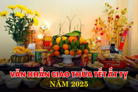 Văn khấn giao thừa Tết Ất Tỵ năm 2025 đầy đủ, chuẩn xác và ngắn gọn nhất