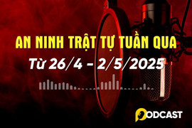 Podcast: Điểm tin an ninh trật tự trong tuần