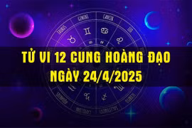 Tử vi 12 cung hoàng đạo hôm nay ngày 24/4/2025: Chuyển biến tích cực