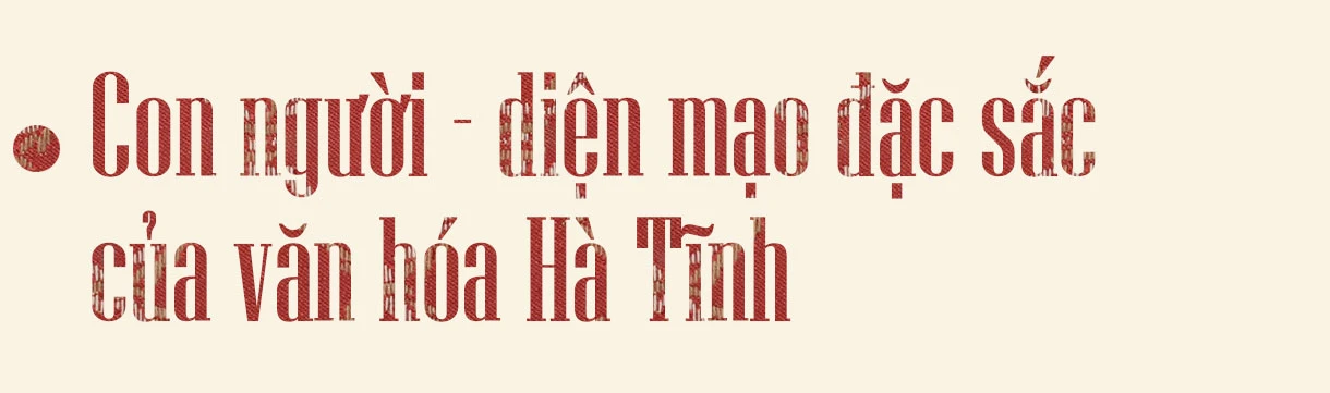 Nhân lên “sức mạnh mềm” văn hóa, khơi dậy khát vọng con người Hà Tĩnh (bài 1): Kho báu vô tận của vùng quê núi Hồng - sông La