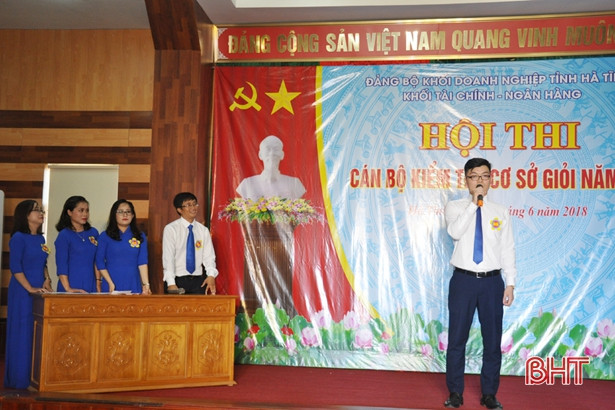 Khối Tài chính - Ngân hàng, Công nghiệp - Xây dựng thi cán bộ kiểm tra cơ sở giỏi