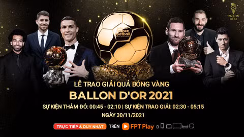Quả bóng Vàng 2021 Ballon dOr - tinh tú hội tụ, chờ đợi những bất ngờ